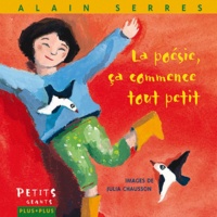 Alain Serres - La poésie, ça commence tout petit.