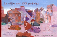 Alain Serres - La ville aux 100 poèmes.