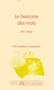 Alain Serres - Le Bestiaire des mots.
