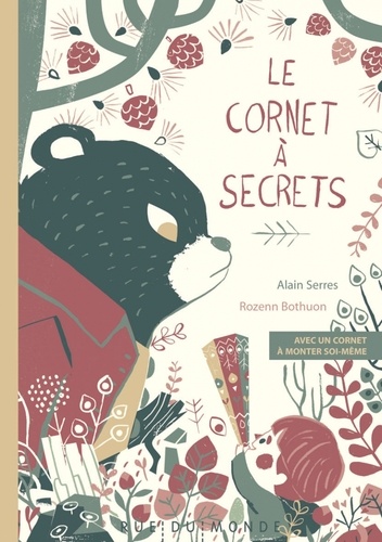 Alain Serres et Rozenn Bothuon - Le cornet à secrets - Avec un cornet à monter soi-même.