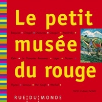 Alain Serres - Le petit musée du rouge.
