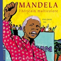 Alain Serres et  Zaü - Mandela, l'Africain multicolore.
