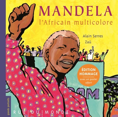 Alain Serres et  Zaü - Mandela, l'Africain multicolore - Edition hommage avec 1 poster.