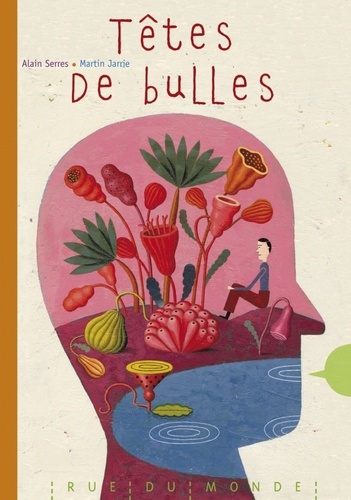 Alain Serres et Martin Jarrie - Têtes de bulles.