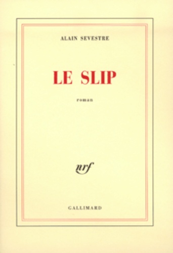 Alain Sevestre - Le Slip.