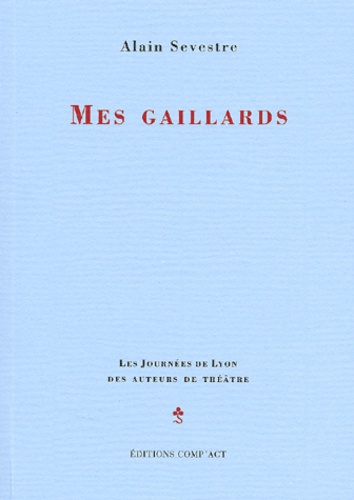 Alain Sevestre - Mes Gaillards.