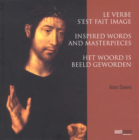 Alain Siaens - Le verbe s'est fait image.