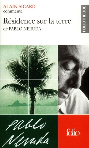 Alain Sicard - Résidence sur la terre de Pablo Neruda.