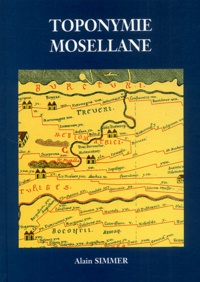 Alain Simmer - Toponymie Mosellane.