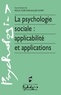 Alain Somat et Pascal Morchain - La psychologie sociale : applicabilité et applications.