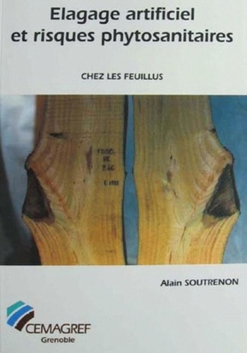 Alain Soutrenon - Elagage artificiel et risques phytosanitaires - Chez les feuillus.