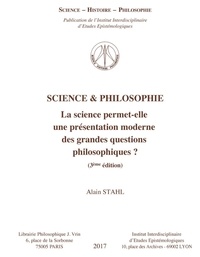 Alain Stahl - Sciences & philosophie - La science permet-elle une présentation moderne des grandes questions philosophiques ?.