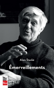 Alain Stanké - Emerveillements.