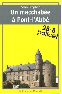 Alain Stéphan - Un macchabée à Pont-l'Abbé.