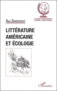 Alain Suberchicot - Littérature américaine et écologie.