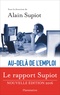 Alain Supiot - Au-delà de l'emploi - Les voies d'une vraie réforme du droit du travail.