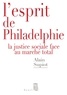 Alain Supiot - L'esprit de Philadelphie - La justice sociale face au marché total.