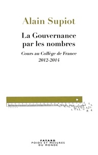 Alain Supiot - La Gouvernance par les nombres.