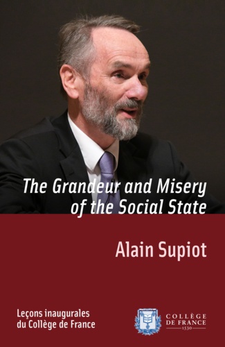 The Grandeur and Misery of the Social State. Inaugural lecture delivered on Thursday 29 November 2012