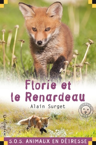 Alain Surget - Florie et le Renardeau.