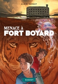 Alain Surget - Fort Boyard Tome 2 : Menace à Fort Boyard.