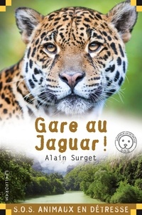 Alain Surget - Gare au jaguar !.