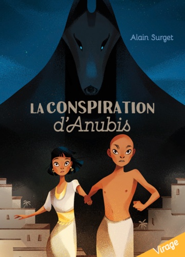 Alain Surget - La conspiration d'Anubis.