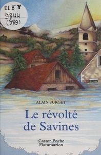 Alain Surget - Le révolté de Savines.