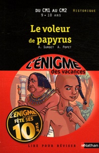 Alain Surget et Anne Popet - Le voleur de papyrus - Du CM1 au CM2.