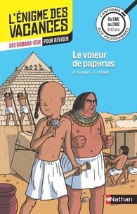 Alain Surget et Anne Popet - Le voleur de papyrus - Du CM1 au CM2.