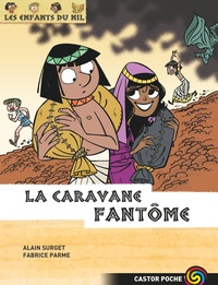 Alain Surget et Fabrice Parme - Les enfants du Nil Tome 12 : La caravane fantôme.