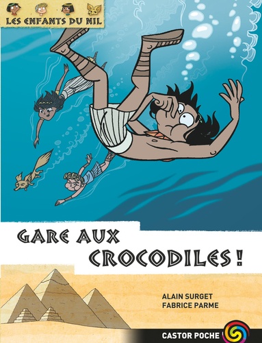 Alain Surget - Les enfants du Nil Tome 14 : Gare aux crocodiles !.