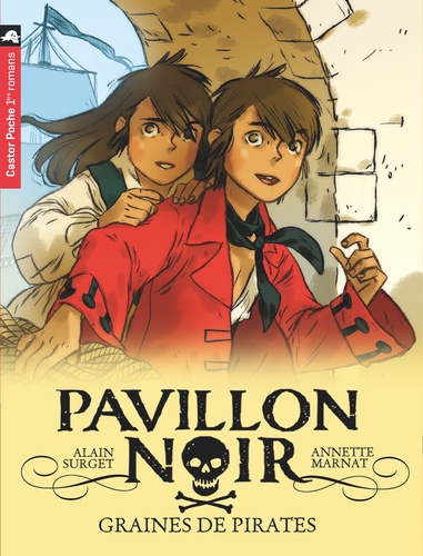 Alain Surget - Pavillon noir Tome 1 : Graines de pirates.