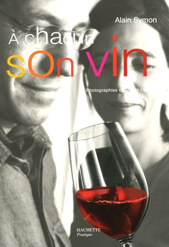 Alain Symon - A chacun son vin.