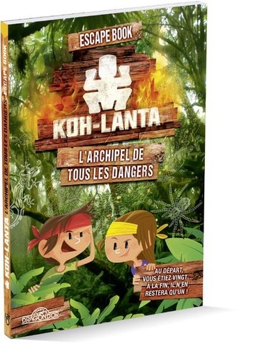 Alain T. Puysségur - Koh Lanta - L'archipel de tous les dangers.