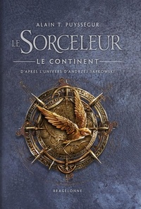 Ebooks pdf téléchargeables gratuitement Le Sorceleur  - Le Continent par Alain T. Puysségur, Johann Bodin, Johann Blais, Alexia F. Cadou (French Edition)
