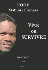 Alain Tahet - Fodé Mabinty Camara - Vivre ou Survivre.