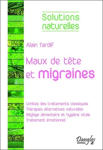 Alain Tardif - Maux de tête et migraines.