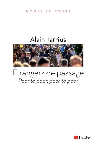 Etrangers de passage. Poor to poor, peer to peer