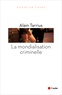 Alain Tarrius - La mondialisation criminelle.