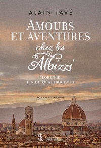 Livre à télécharger en ligne Amours et aventures chez les Albizzi Florence  - Fin du Quattrocento in French 