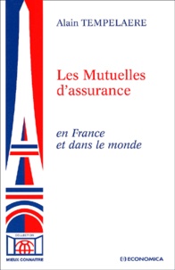 Alain Tempelaere - Les Mutuelles D'Assurance En France Et Dans Le Monde.