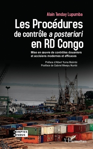 Les Procédures de contrôle à posteriori en RD Congo. Mise en oeuvre de contrôles douaniers et accisiens modernes et efficaces