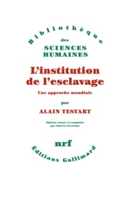 Alain Testart - L'institution de l'esclavage.