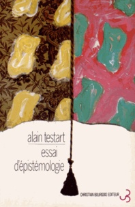 Alain Testart - Pour les sciences sociales - Essai d'épistémologie.