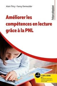Alain Thiry et Fanny Demeulder - Améliorer les compétences en lecture grâce à la PNL.
