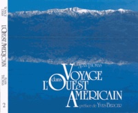 Alain Thomas - Voyage dans l'Ouest américain - Tome 2, La Vallée de la Mort et les déserts.