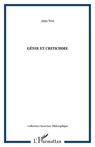 Alain Tirzi - Génie et criticisme.