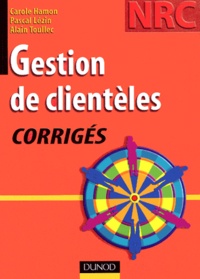 Alain Toullec et Carole Hamon - Gestion de clientèles - Corrigés.