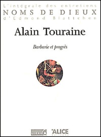 Alain Touraine - Barbarie et progrès.